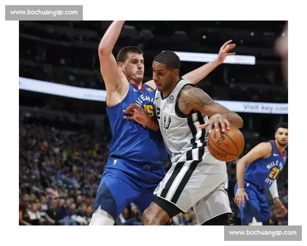 湖人对决掘金图文直播全程追踪焦点战实时解析攻防博弈明星表现深度解读